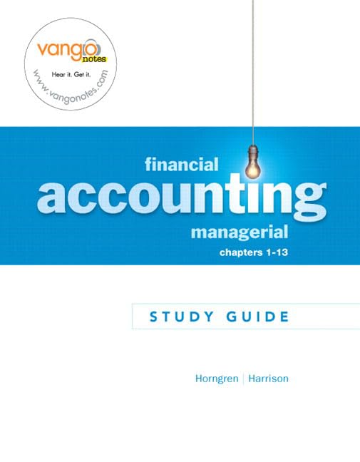 Study Guide for Financial and Managerial Accounting, Chapters 113,Used