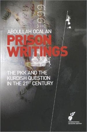 Prison Writings Volume II: The PKK and the Kurdish Question in the 21st Century,Used