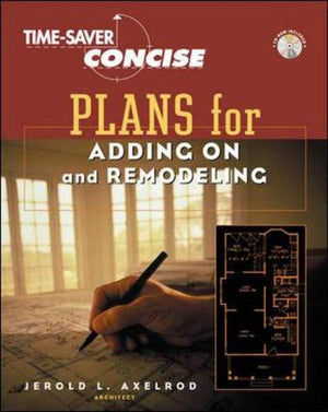 TimeSaver Standards Concise Plans for AddingOn and Remodeling,New
