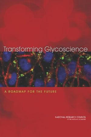 Transforming Glycoscience: A Roadmap for the Future,Used