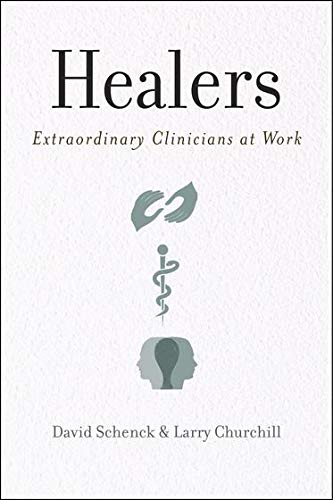 Healers: Extraordinary Clinicians At Work