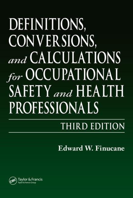 Definitions, Conversions, and Calculations for Occupational Safety and Health Professionals (Definitions, Conversions & Calculat,Used