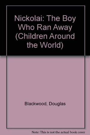 Nikolai, the Boy Who Ran Away (Children Around the World),Used