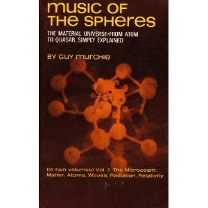 Music of the Spheres: The Material Universe From Atom to Quaser, Simply Explained (Volume II: The Microcosm: Matter, Atoms, Wave,New