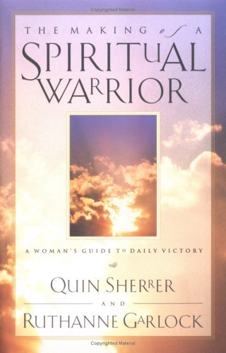 The Making of a Spiritual Warrior: A Woman's Guide to Daily Victory,Used