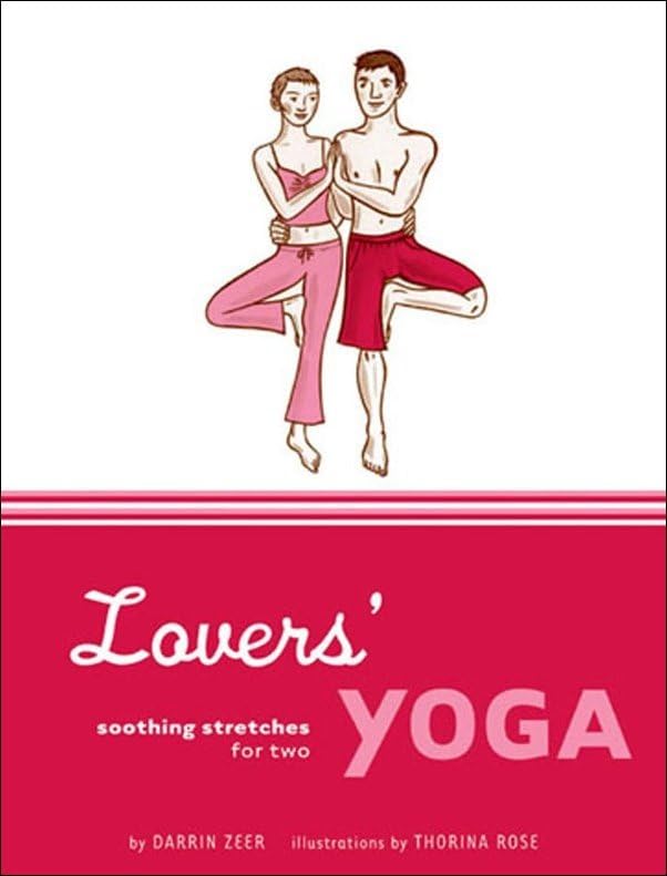 Lovers' Yoga: Soothing Stretches For Two,Used