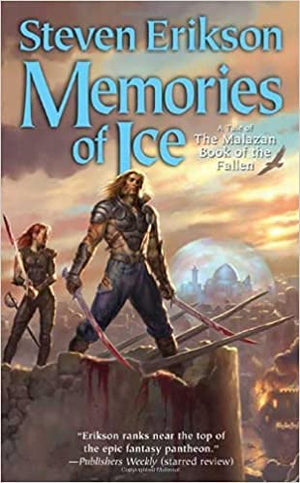 Memories Of Ice: Book Three Of The Malazan Book Of The Fallen