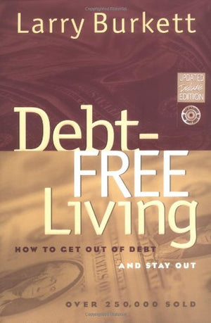 DebtFree Living: How to Get Out of Debt and Stay Out,Used