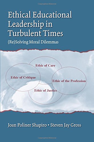 Ethical Educational Leadership In Turbulent Times: (Re) Solving Moral Dilemmas,Used