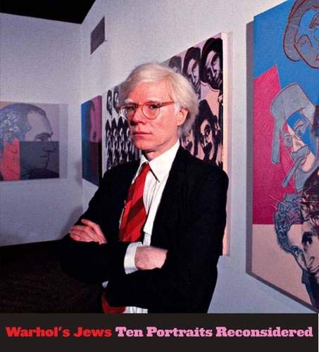 Warhol's Jews: Ten Portraits Reconsidered,Used