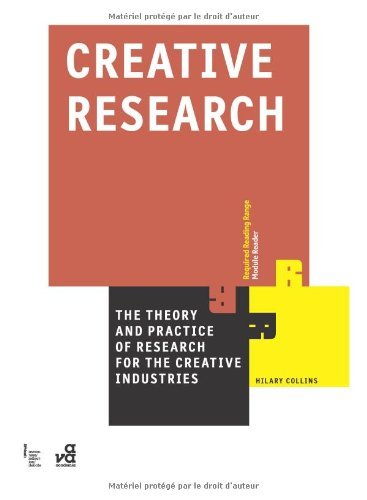 Creative Research: The Theory and Practice of Research for the Creative Industries (Required Reading Range)