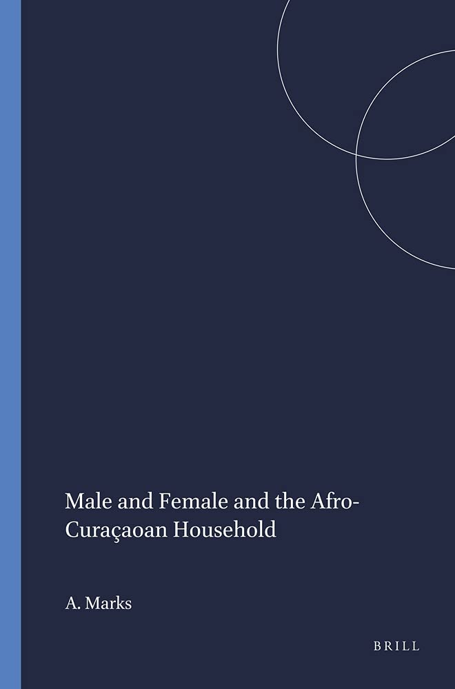 Male and female and the AfroCuracaoan household (Verhandelingen Van Het Koninklijk Instituut Voor Taal, Land En Volkenkunde, ,Used