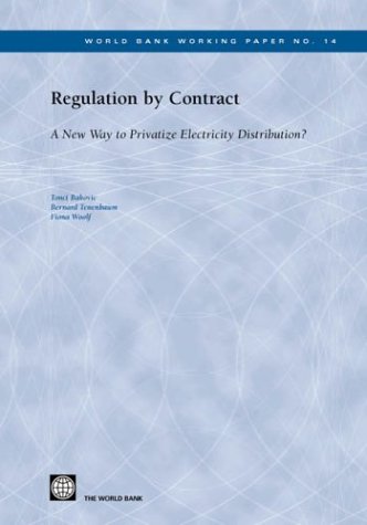 Regulation By Contract: A New Way To Privatize Electricity Distribution? (World Bank Working Papers),Used