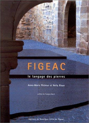 Figeac, le langage des pierres,Used
