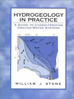 Hydrogeology in Practice: A Guide to Characterizing GroundWater Systems