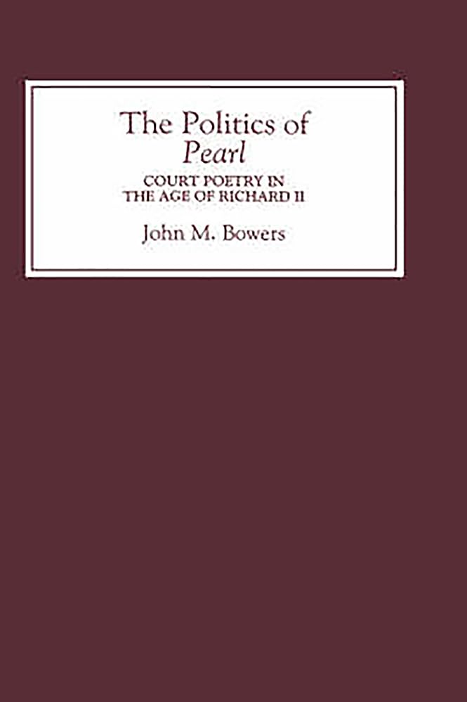 The Politics Of Pearl: Court Poetry In The Age Of Richard Ii,Used