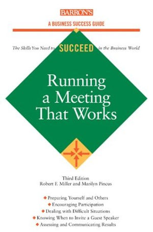 Running a Meeting That Works (Barron's Business Success Series),Used