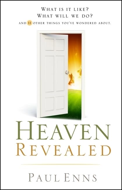 Heaven Revealed: What Is It Like? What Will We Do?... And 11 Other Things You'Ve Wondered About,New