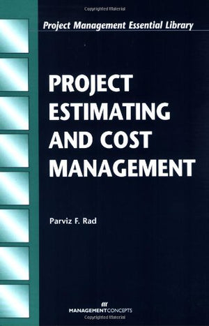 Project Estimating and Cost Management (Project Management Essential Library),Used