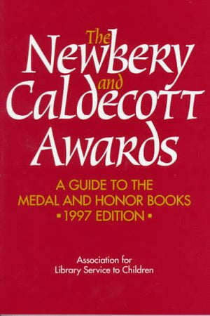 The Newbery and Caldecott Awards 1997: A Guide to the Medal and Honor Books,Used