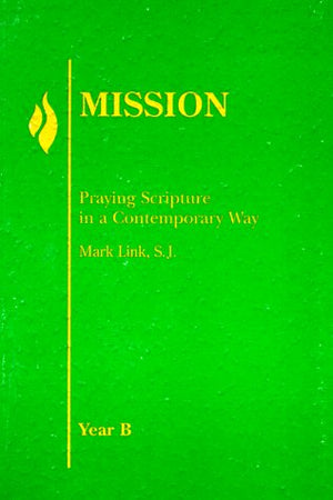 Mission: Praying Scripture in a Contemporary Way: Year B,Used