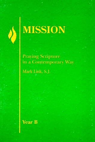 Mission: Praying Scripture in a Contemporary Way: Year B,Used