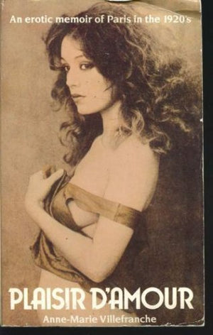 Plaisir D'Amour: An Erotic Memoir of Paris in the 1920s,Used