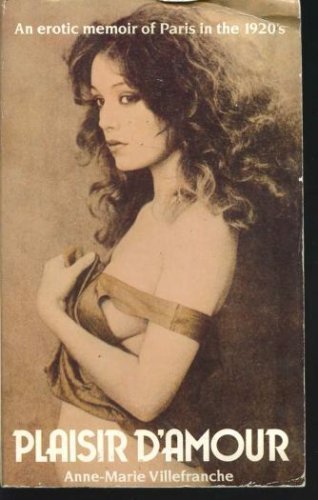 Plaisir D'Amour: An Erotic Memoir of Paris in the 1920s,Used