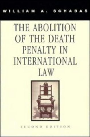 The Abolition of the Death Penalty in International Law,Used