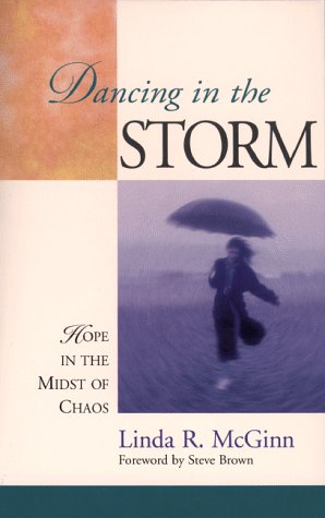 Dancing in the Storm: Hope in the Midst of Chaos,Used