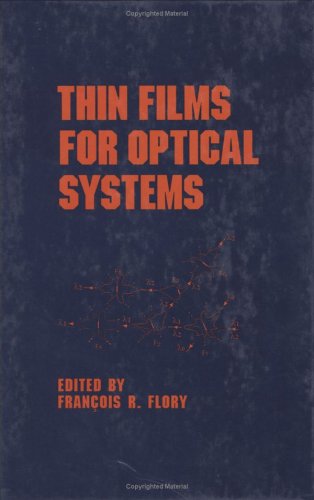 Thin Films For Optical Systems (Optical Science And Engineering),Used
