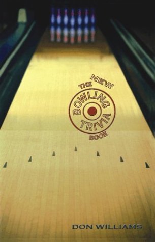 The New Bowling Trivia Book,New