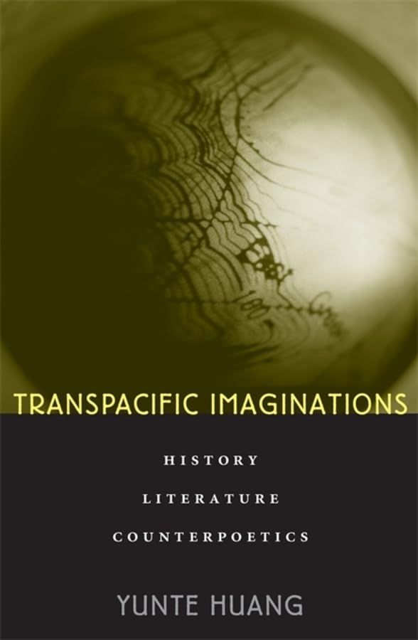 Transpacific Imaginations: History, Literature, Counterpoetics,Used