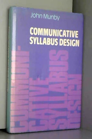 Communicative Syllabus Design: A Sociolinguistic Model for Designing the Content of PurposeSpecific Language Programmes,Used