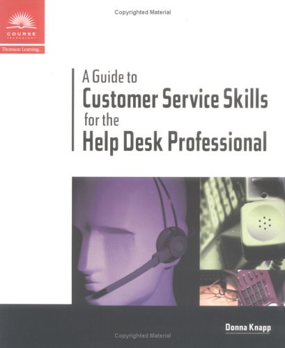 A Guide to Customer Service Skills for the Help Desk Professional,Used