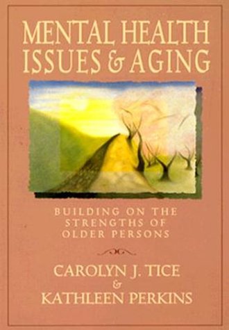 Mental Health Issues and Aging: Building on the Strengths of Older Persons,Used