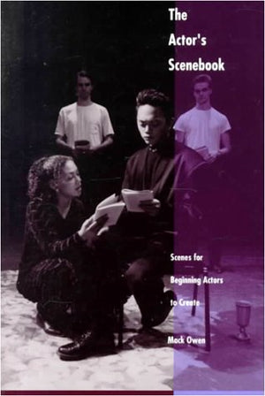 The Actor's Scenebook: Scenes for Beginning Actors to Create,New