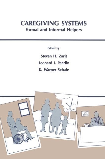 Caregiving Systems: Formal And Informal Helpers (Social Structure And Aging Series),Used