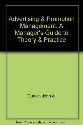 Advertising & Promotion Management: A Manager's Guide to Theory & Practice,Used