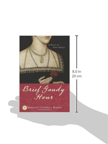 Brief Gaudy Hour: A Novel Of Anne Boleyn,Used