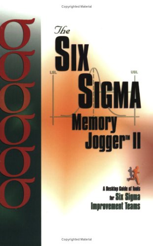 The Six Sigma Memory Jogger II: A Desktop Guide of Tools for Six Sigma Improvement Teams,Used
