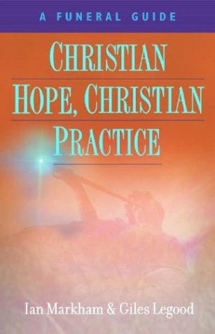 Christian Hope, Christian Practice: A Funeral Guide,Used