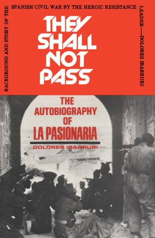 They Shall Not Pass: The Autobiography Of La Pasionaria,Used