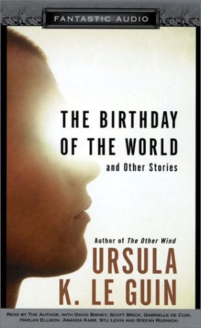 Birthday of the World and Other Stories (Fantastic Audio),Used