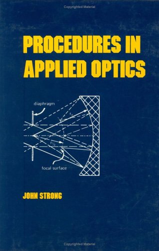 Procedures in Applied Optics (Optical Science and Engineering),Used