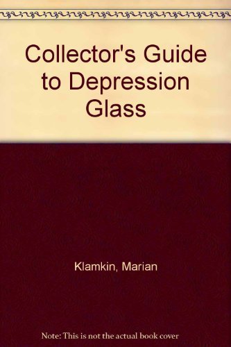 The Collector's Guide to Depression Glass,Used