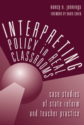 Interpreting Policy In Real Classrooms: Case Studies Of State Reform And Teacher Practice,Used