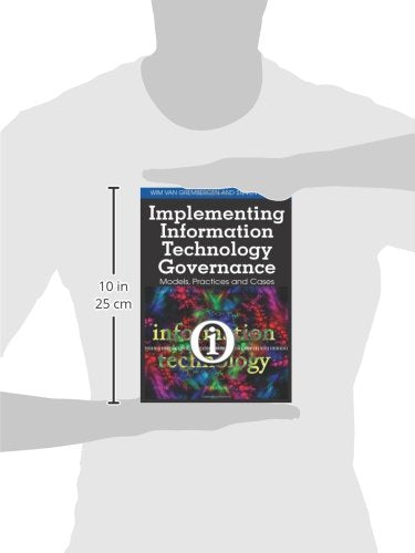 Implementing Information Technology Governance: Models, Practices, and Cases,Used