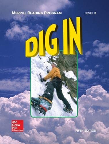 Merrill Reading Program, Dig In Student Reader, Level B: Student Reader Level B (MERRILL LINGUISTIC RDG PROG),New
