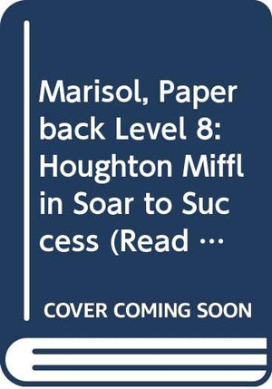 Marisol, Paperback Level 8: Houghton Mifflin Soar to Success (Read Soar to Success 1999),Used